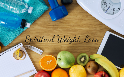 Spiritual Weight Loss